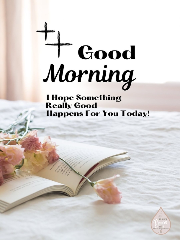 10 Incredibly Beautiful Good Morning Quotes To Start A Blessed Day - picture 10