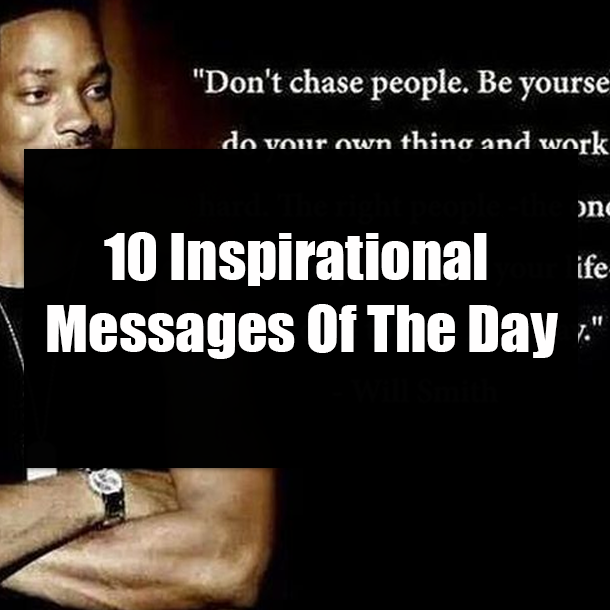 10 Inspirational Messages Of The Day
