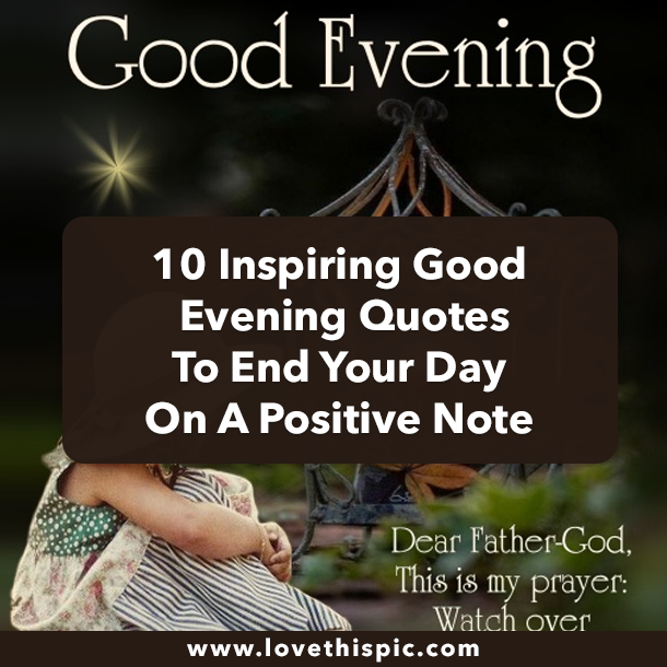 10 Inspiring Good Evening Quotes To End Your Day On A Positive Note