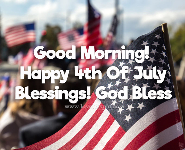 10 Inspiring Good Morning 4th Of July Quotes For 2023 - picture 10