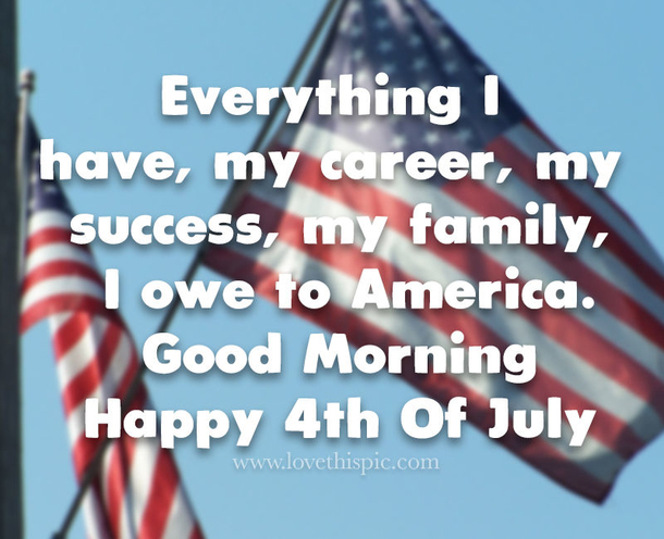 10 Inspiring Good Morning 4th Of July Quotes For 2023 - picture 3