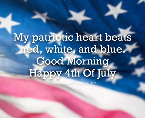 10 Inspiring Good Morning 4th Of July Quotes For 2023 - picture 8