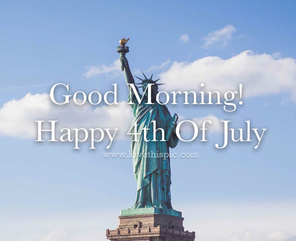 10 Inspiring Good Morning 4th Of July Quotes For 2023 - picture 9