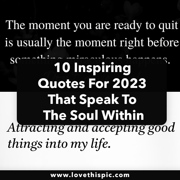 10 Inspiring Quotes For 2023 That Speak To The Soul Within