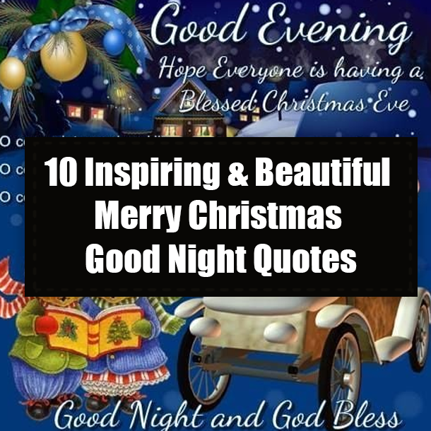 10 Inspiring & Beautiful Merry Christmas Good Night Quotes
