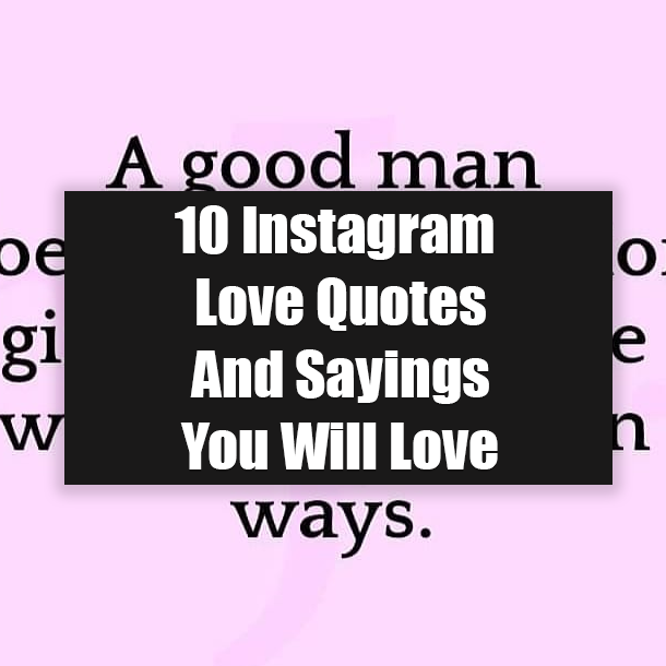 10 Instagram Love Quotes And Sayings You Will Love