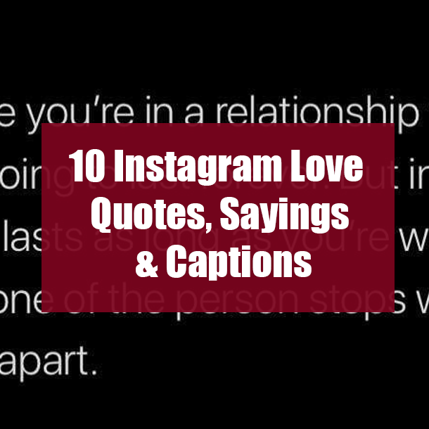 10 Instagram Love Quotes, Sayings & Captions