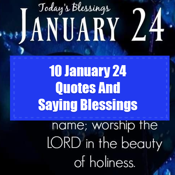10 January 24 Quotes And Sayings To Share