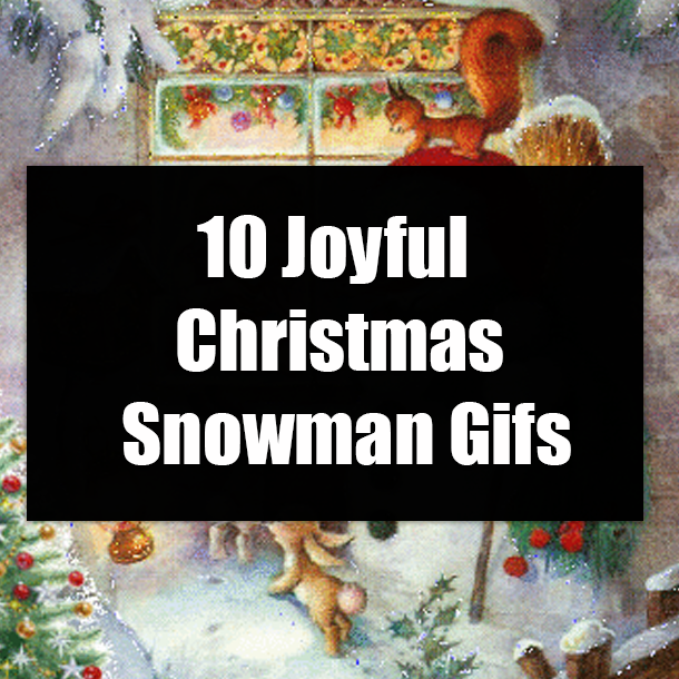 10 Joyful Christmas Snowman Gifs