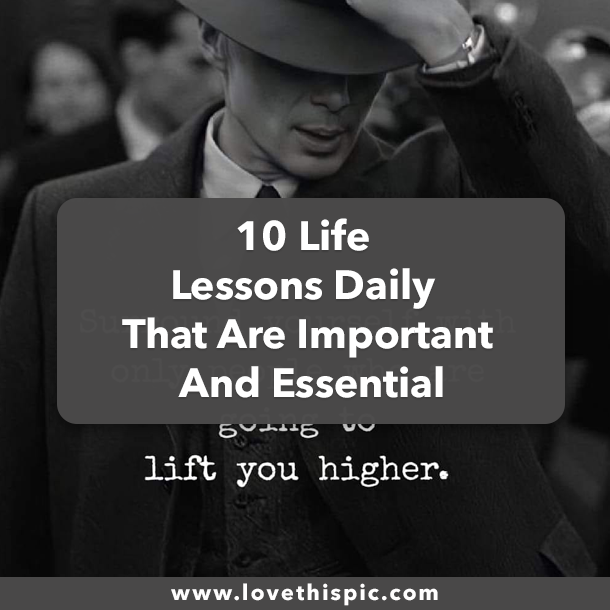 10 Life Lessons Daily That Are Important And Essential