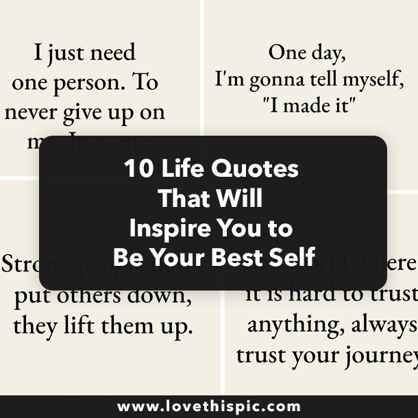 10 Life Quotes That Will Inspire You to Be Your Best Self
