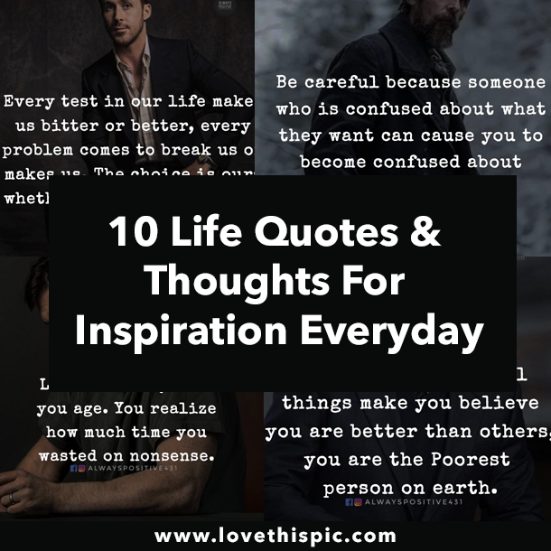 10 Life Quotes & Thoughts For Inspiration Everyday