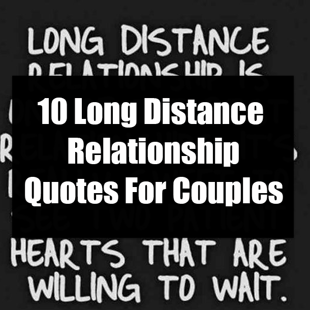 10 Long Distance Relationship Quotes For Couples