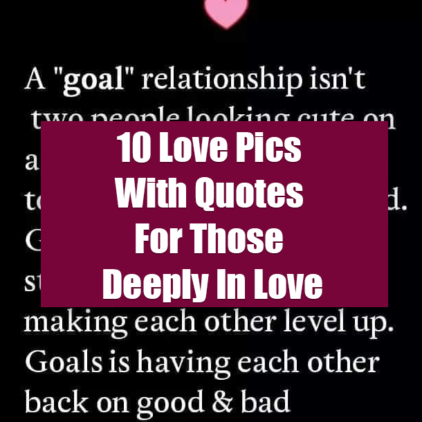10 Love Pics With Quotes For Those Deeply In Love