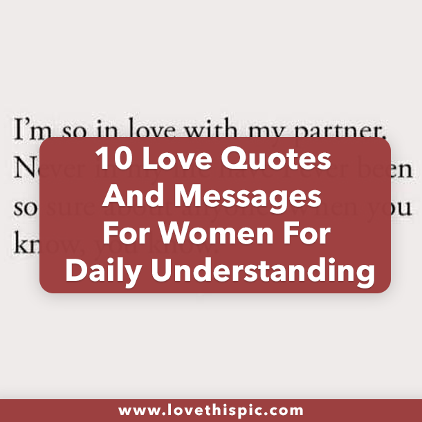 10 Love Quotes And Messages For Women For Daily Understanding