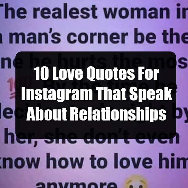 10 Love Quotes For Instagram That Speak About Relationships