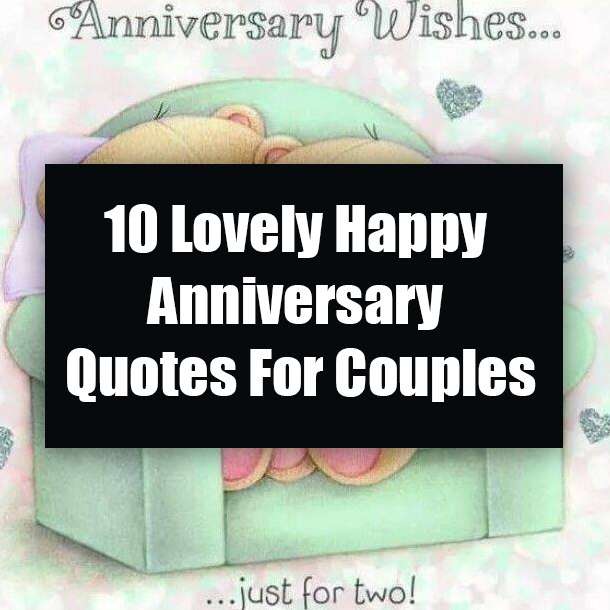 10 Lovely Happy Anniversary Quotes For Couples