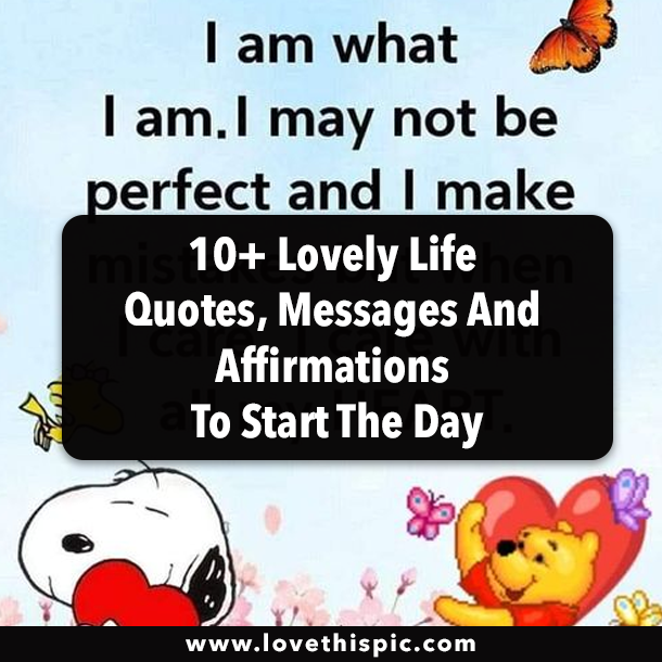 10+ Lovely Life Quotes, Messages And Affirmations To Start The Day