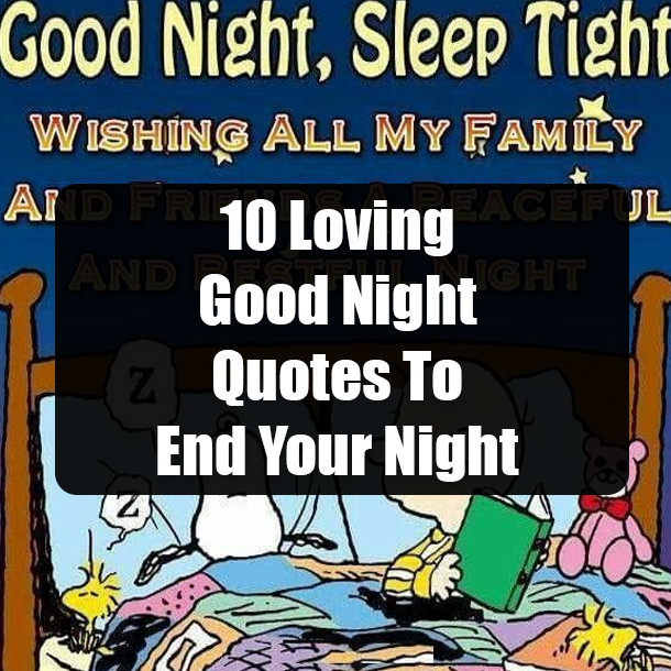 10 Loving Good Night Quotes To End Your Night