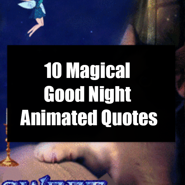10 Magical Good Night Animated Quotes
