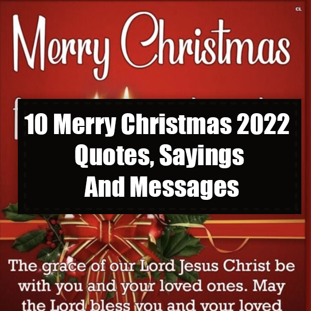 10 Merry Christmas 2022 Quotes, Sayings And Messages