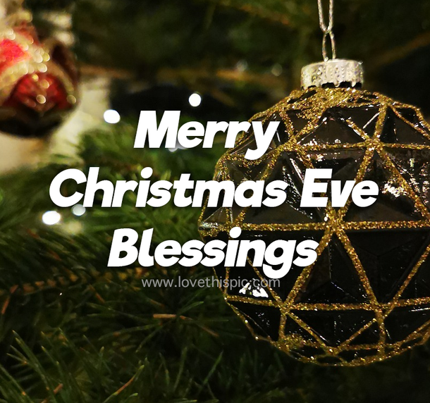 10 Merry Christmas Eve Blessings To Share With The Ones You Love - picture 4