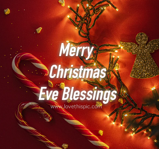 10 Merry Christmas Eve Blessings To Share With The Ones You Love - picture 5