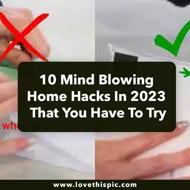 10 Mind Blowing Home Hacks In 2023 That You Have To Try