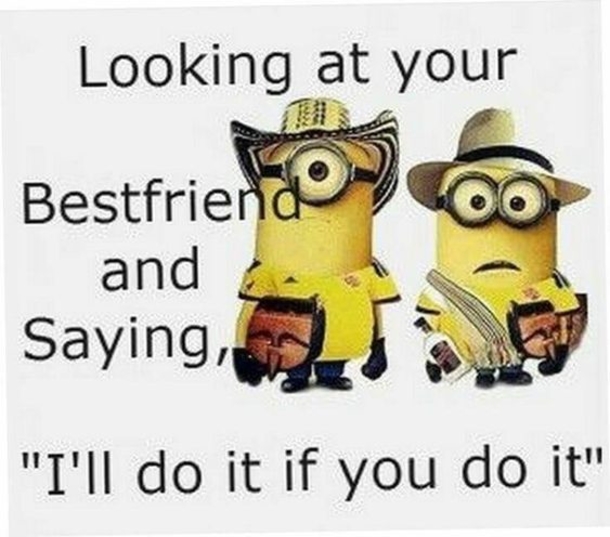 10 Minion Best Friend Quotes THat'll Make You Appreciate Your Friends - picture 8