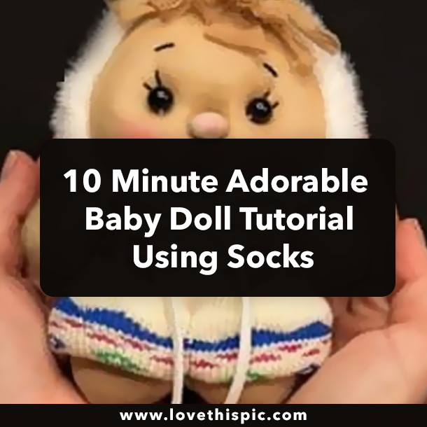 10 Minute Adorable Baby Doll Tutorial Using Socks