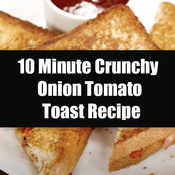 10 Minute Crunchy Onion Tomato Toast Recipe