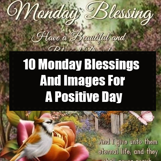 10 Monday Blessings And Images For A Positive Day