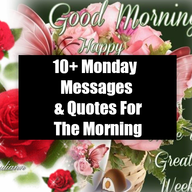 10+ Monday Messages & Quotes For The Morning