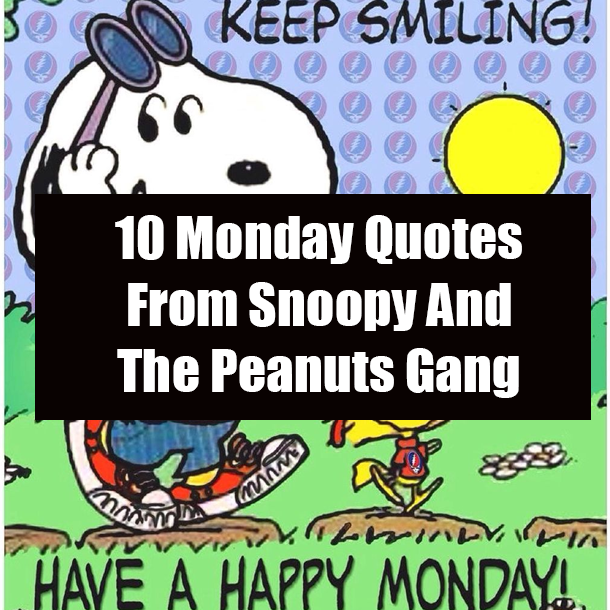 10 Monday Quotes From Snoopy And The Peanuts Gang