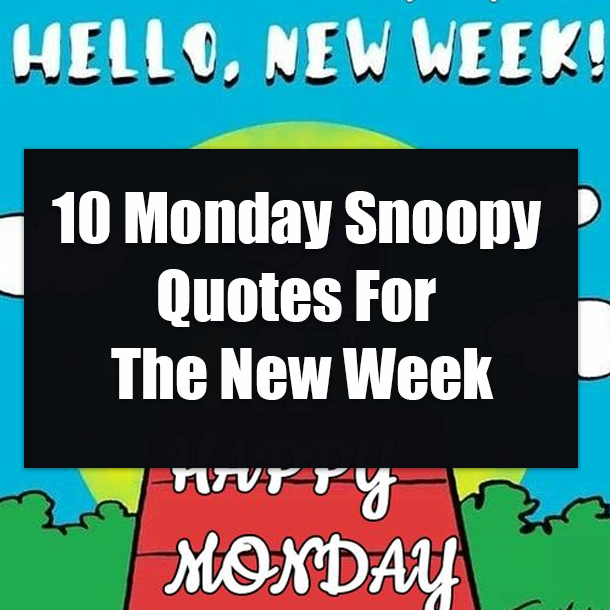 10 Monday Snoopy Quotes For The New Week