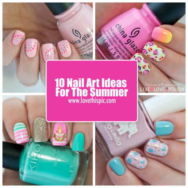10 Nail Art Ideas For The Summer