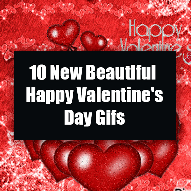 10 New Beautiful Happy Valentine's Day Gifs