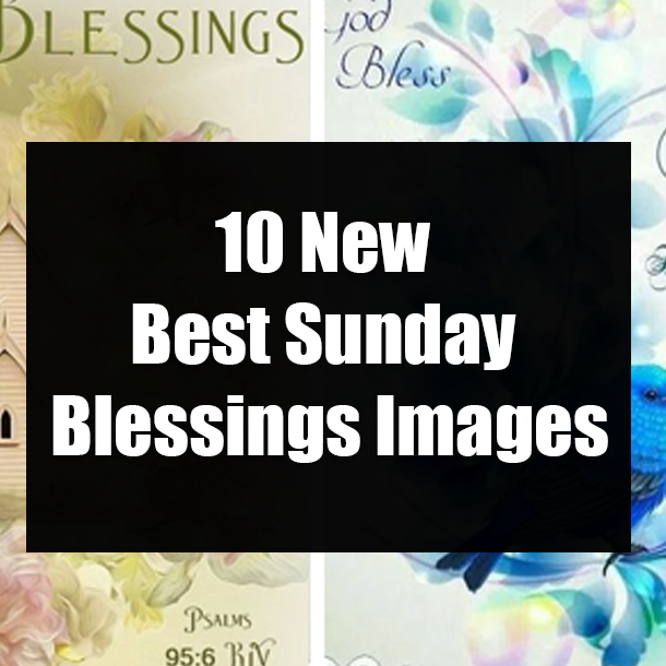 10 New Best Sunday Blessings Images