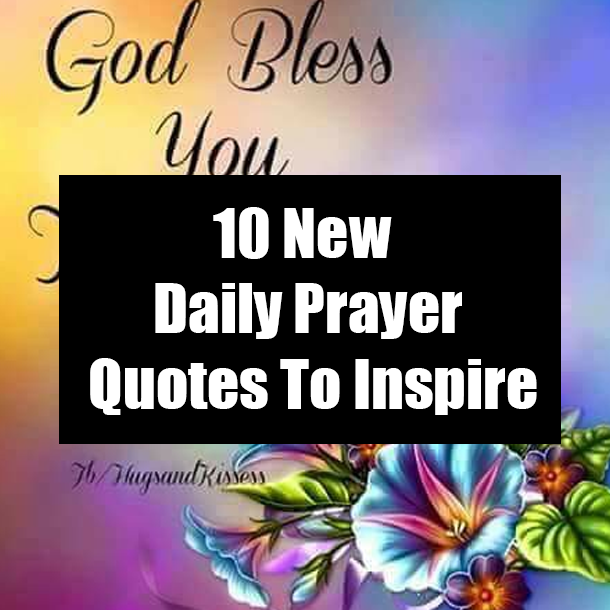 10 New Daily Prayer Quotes To Inspire