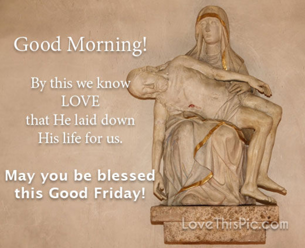10 New Good Friday, Good Morning Quotes - picture 10