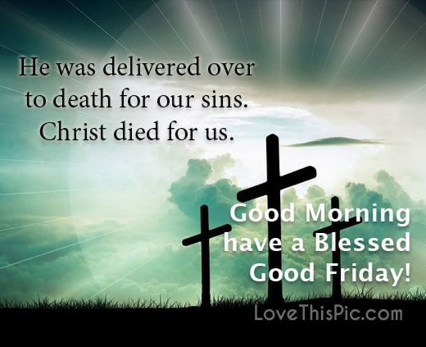 10 New Good Friday, Good Morning Quotes - picture 6