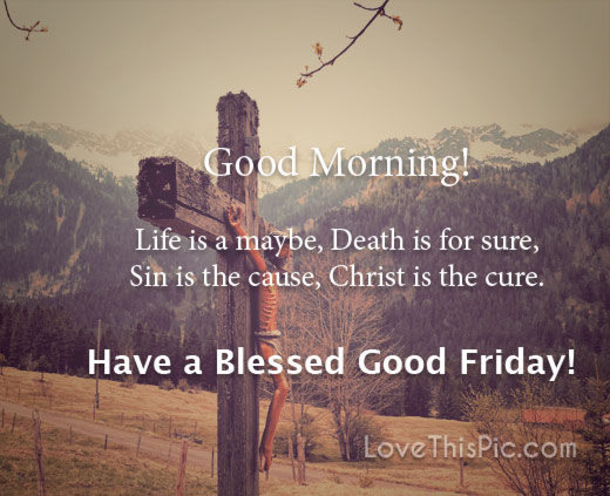 10 New Good Friday, Good Morning Quotes - picture 7