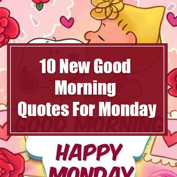 10 New Good Morning Quotes For Monday