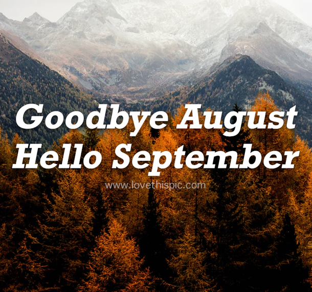 10 New Goodbye August, Hello September Picture Quotes - picture 11