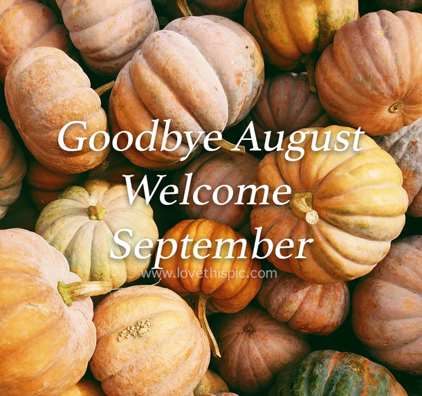 10 New Goodbye August, Hello September Picture Quotes - picture 7