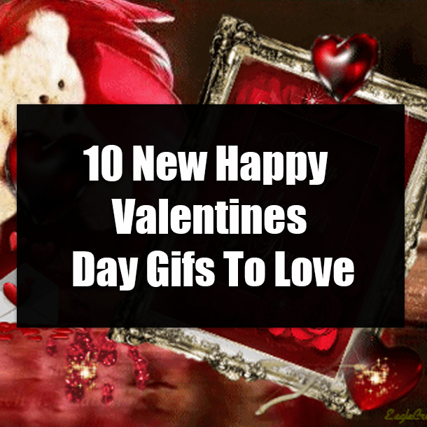 10 New Happy Valentines Day Gifs To Love