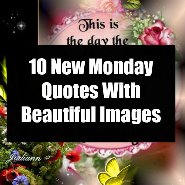 10 New Monday Quotes With Beautiful Images