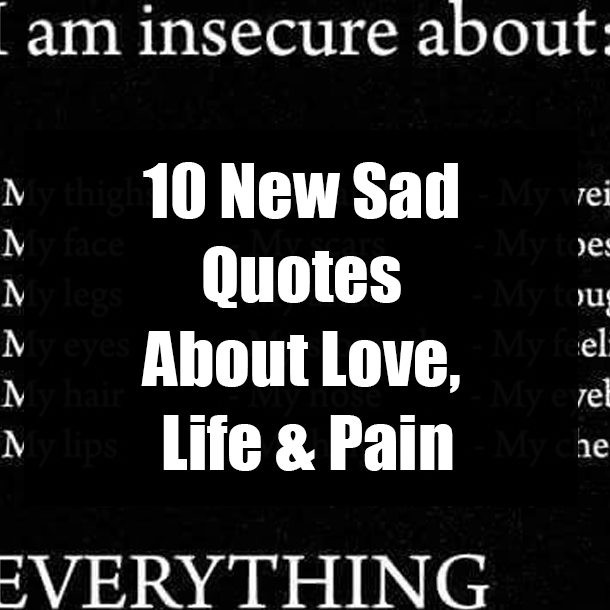 10 New Sad Quotes About Love, Life & Pain