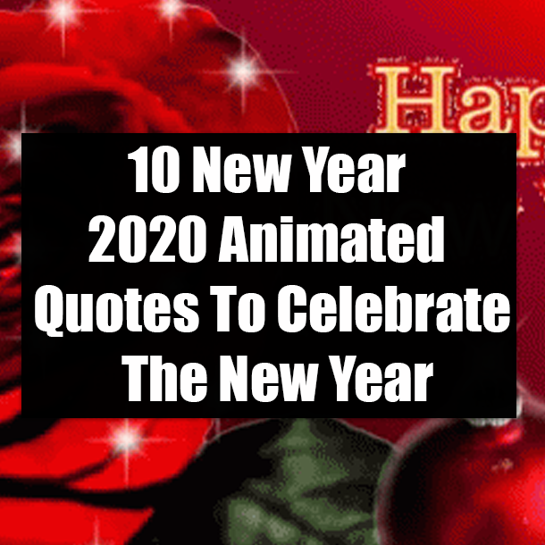 10 New Year 2020 Animated Quotes To Celebrate The New Year
