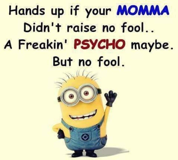 10 New & Funny Minion Quotes To Share With Friends And Family - picture 9